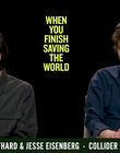 Filename=2023-01-16_-_Collider_-_When_You_Finish_Saving_The_World_Interview_mp42963.jpg
Filesize=512KiB
Dimensions=1920x1080
Date added=Jan 19, 2023 2023-01-16_-_Collider_-_When_You_Finish_Saving_The_World_Interview_mp42963.jpg